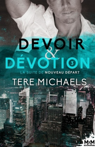 Nouveau départ Tome 3 : Devoir et dévotion