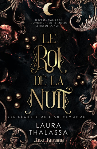 Les secrets de l'AutreMonde Tome 1 : Le roi de la nuit