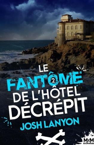 Le peintre et le vétéran mènent l'enquête. Tome 2, Le fantôme de l'hôtel décrépit