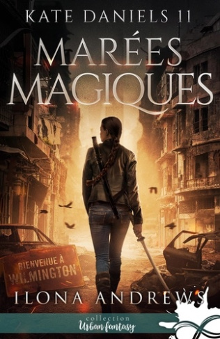 Kate Daniels Tome 11 : Marées magiques