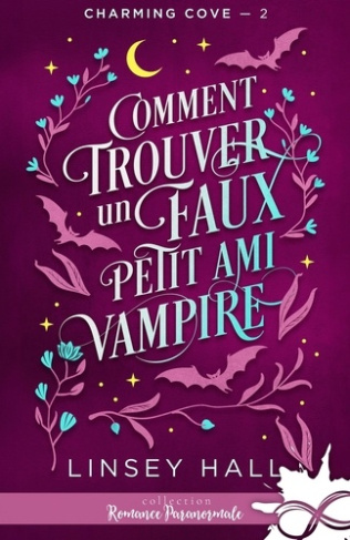 Charming cove Tome 2 : Comment trouver un faux petit ami vampire