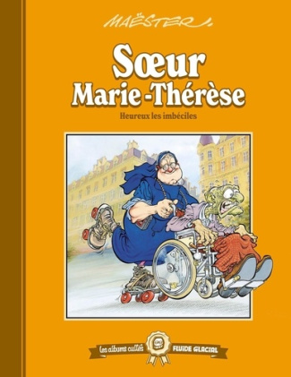 Soeur Marie-Thérèse : Heureux les imbéciles