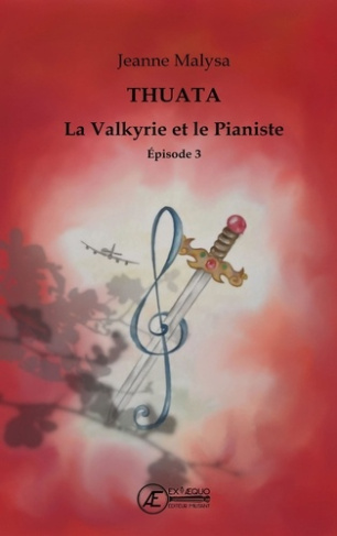 La valkyrie et le pianiste. Thuata, Tome 3