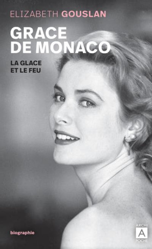 Grace de Monaco. La glace et le feu