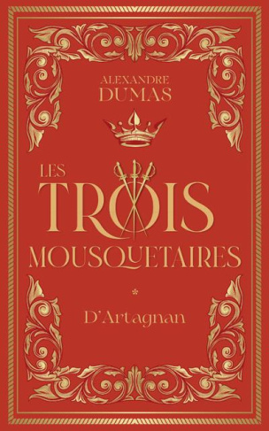 Les Trois Mousquetaires Tome 1 : D'Artagnan