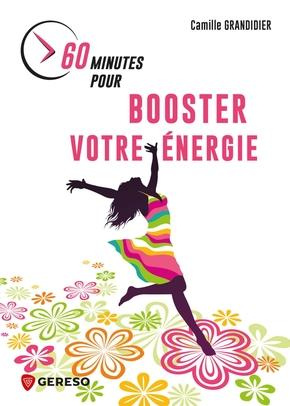60 minutes pour booster votre énergie. Prendre soin de soi pour atteindre ses objectifs