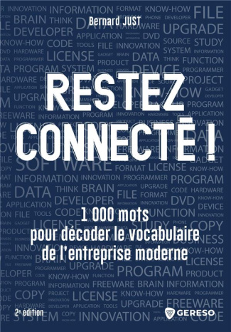 Restez connectés ! 1000 mots pour décoder le vocabulaire de l'entreprise moderne, 2e édition