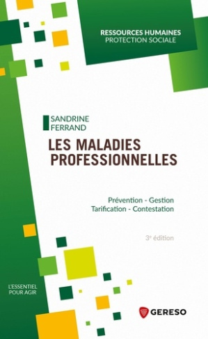 Les maladies professionnelles. Gestion, tarification, contentieux