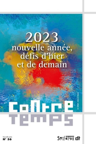ContreTemps N° 56 : 2023 : nouvelle année, défis d’hier et de demain