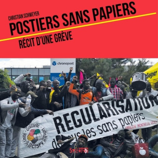 Postiers sans papiers. Récit d'une grève
