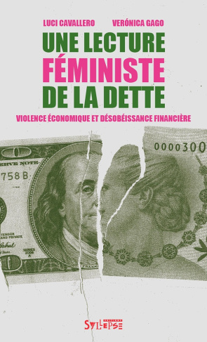 Une lecture féministe de la dette. Violence économique et désobéissance financière