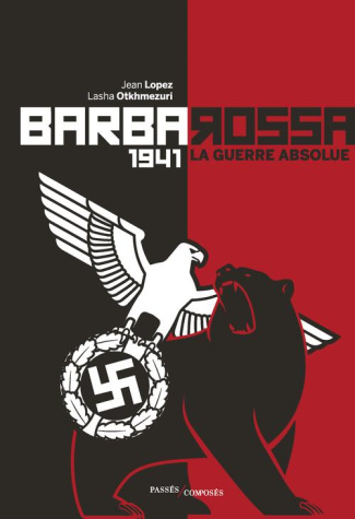 Barbarossa 1941 : La guerre absolue