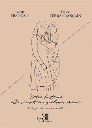 Notre histoire elle s'écrit en quelques maux. Dialogue entre une mère et sa fille