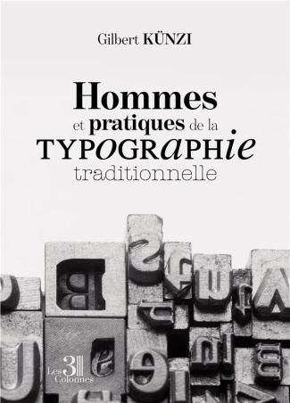 Hommes et pratiques de la typographie traditionnelle