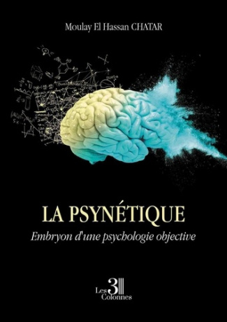 La psynétique. Embryon d'une psychologie objective