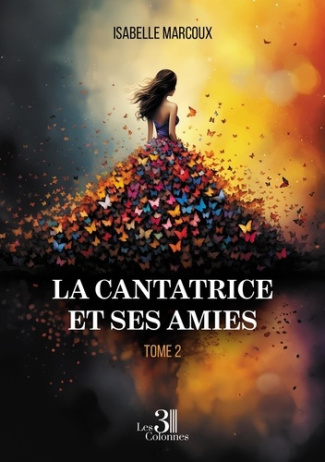 La cantatrice et ses amies. Tome 2