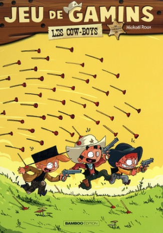 Jeu de gamins Tome 2 : Les cow-boys. Avec le roman tome 1 offert