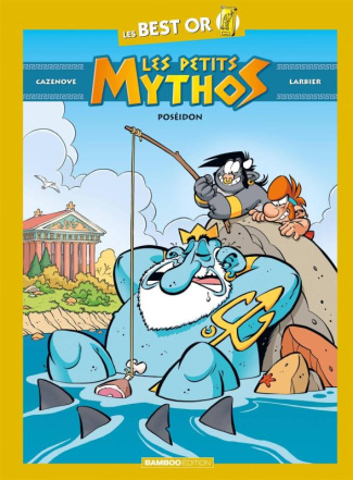 Les petits mythos : Poséidon (Les Best or)