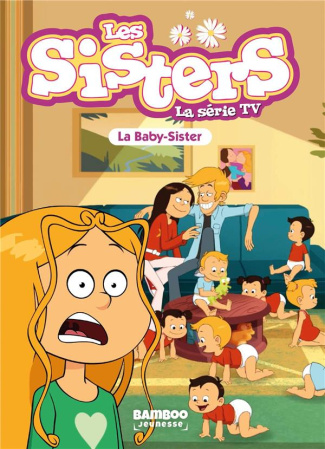 Les sisters - La série TV Tome 74 : La baby Sister