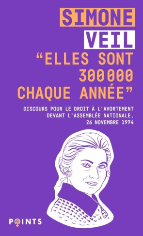 Elles sont 300 000 chaque année. Discours de la Ministre Simone Veil pour le droit à l'avortement