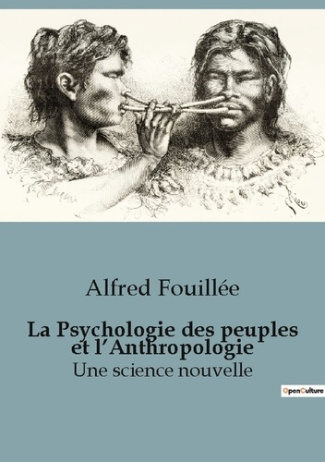 La Psychologie des peuples et l'Anthropologie. Une science nouvelle