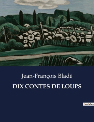 Dix contes de loups. .