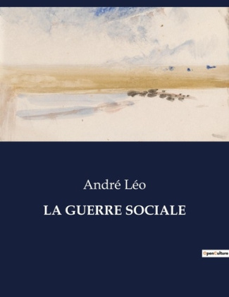 La guerre sociale. .