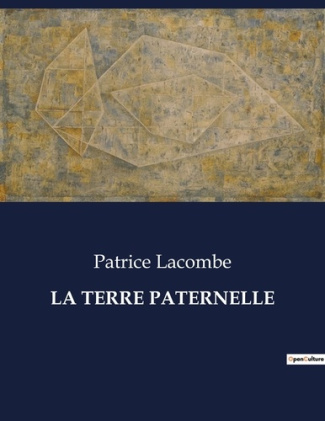 La terre paternelle. .