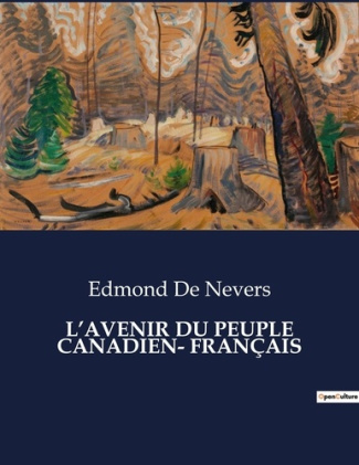 L'AVENIR DU PEUPLE CANADIEN- FRANÇAIS. .