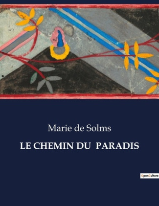 Le chemin du paradis. .