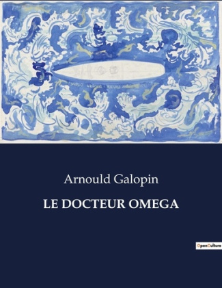 Le docteur omega. .
