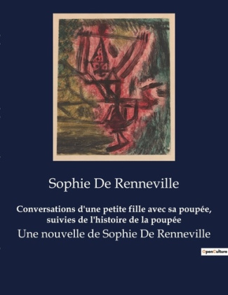 Conversations d'une petite fille avec sa poupée, suivies de l'histoire de la poupée. Une nouvelle de