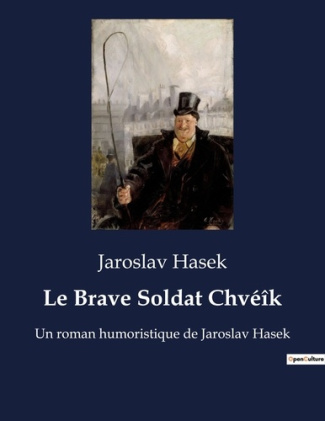 Le brave soldat chve k. Un roman humoristique de jaros