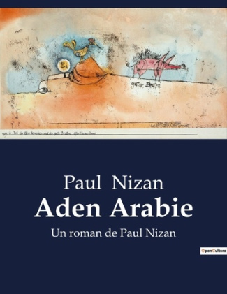 Aden arabie. Un roman de paul nizan
