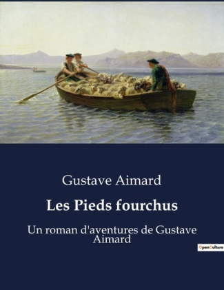 Les Pieds fourchus. Une aventure mystérieuse au coeur de l'inconnu