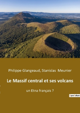 Le Massif central et ses volcans. un Etna français ?
