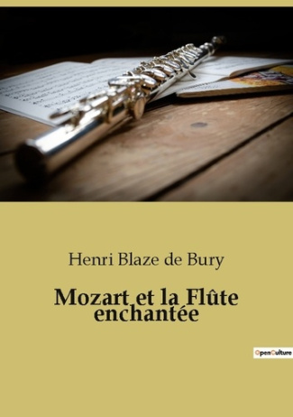 Mozart et la Flûte enchantée. Une quête initiatique au coeur de la magie musicale