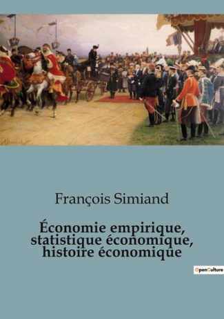 Économie empirique, statistique économique, histoire économique. L'économie à travers le prisme de l