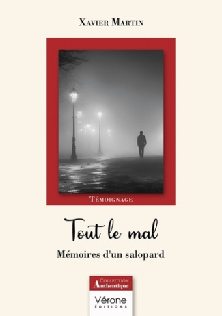 TOUT LE MAL - MEMOIRES D'UN SALOPARD