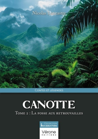 Canotte Tome 2 : La fosse aux retrouvailles