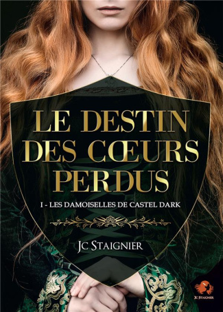 Le Destin des coeurs perdus Tome 1 : Les Damoiselles de Castel Dark