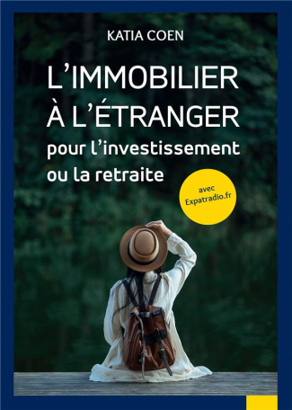L’immobilier à l’étranger pour l’investissement ou la retraite