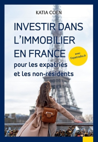 Investir dans l'immobilier en France. Pour expatriés et non-résidents