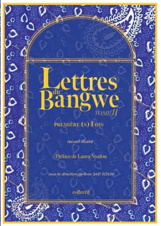 Lettres du Bangwe. Tome 2, Première(s) fois