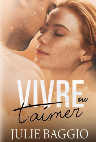 Vivre ou t'aimer
