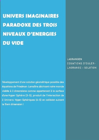 Univers imaginaires paradoxe des trois niveaux d’énergies du vide. Cosmologie appliquée