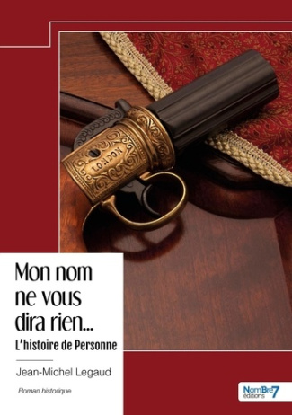 Mon nom ne vous dira rien... L'histoire de Personne