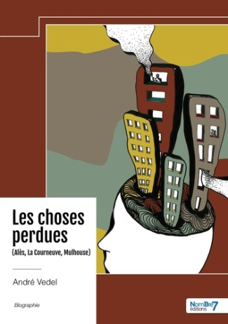 Les choses perdues. Alès, La Courneuve, Mulhouse