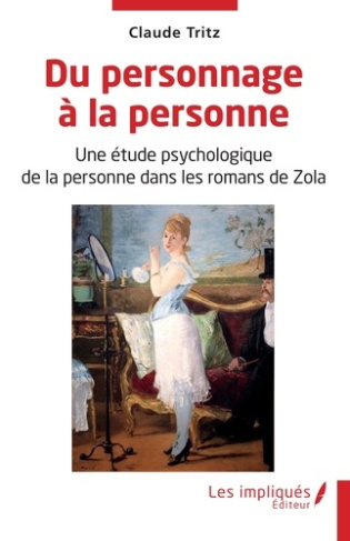 Du personnage à la personne. Une étude psychologique de la personne dans les romans de Zola
