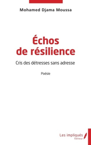 Echos de résilience. Cris des détresses sans adresse